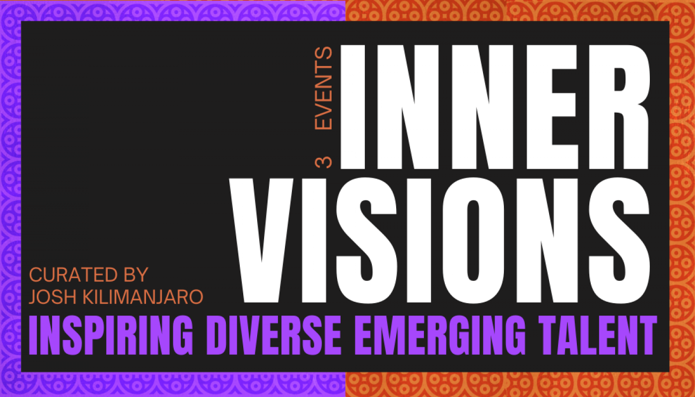Inner Visions: Inspiring Diverse Emerging Talent